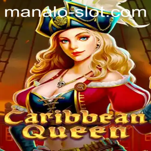 Exploring the Exciting World of CaribbeanQueen and Manalo Slot