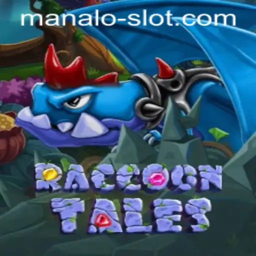 Discovering the Excitement of RaccoonTales: The Manalo Slot Experience