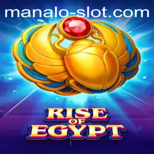 Discover the Wonders of 'RiseOfEgypt': A Guide to Triumph in Manalo Slot