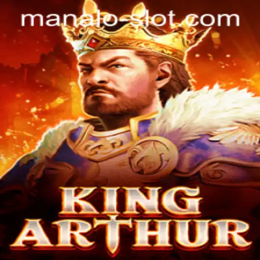 KingArthur: Enter the Realm of Adventure and Luck with Manalo Slot