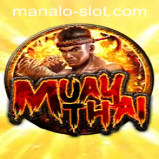 Exploring the Exciting World of MuayThai and the Manalo Slot