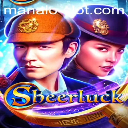 Discover the Thrills of Sheerluck: An Innovative Manalo Slot Game